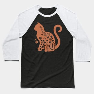 Life Is Better With a Cat Baseball T-Shirt
